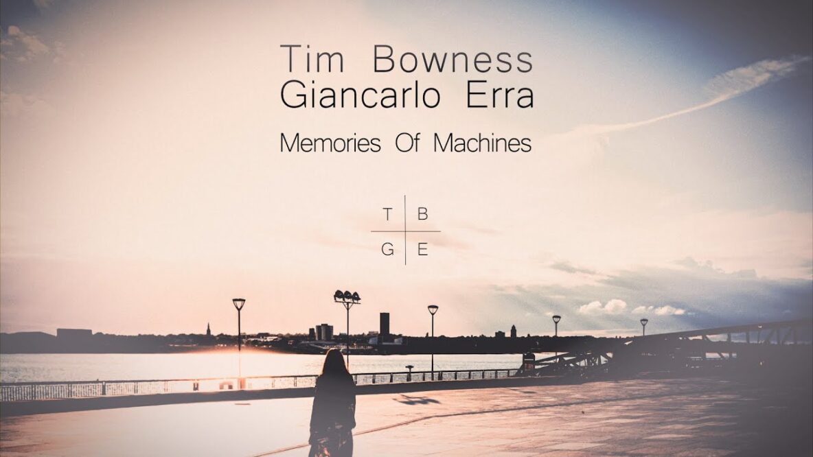 Tim Bowness & Giancarlo Erra Change Me Once Again (from Memories of Machines)