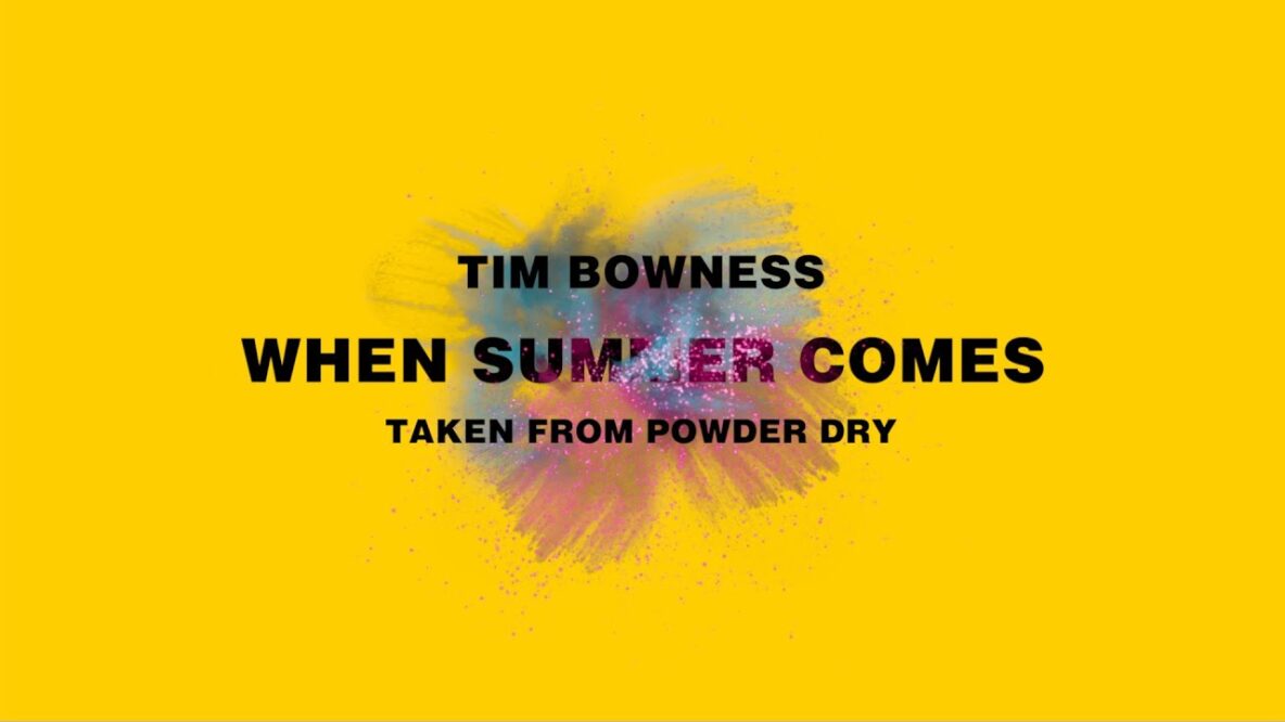 Tim Bowness When Summer Comes Official Lyric Video (from 'Powder Dry')